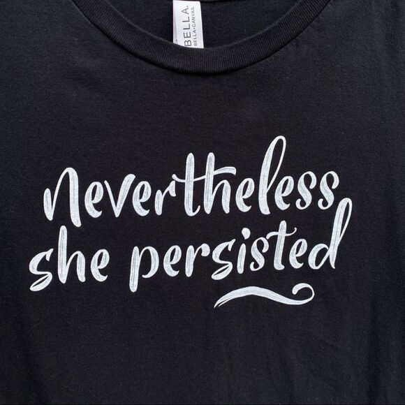 Nevertheless She Persisted Bella + Canvas Tee L - Picture 3 of 7